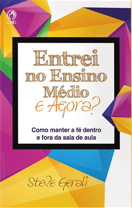 Entrei No Ensino Médio. E Agora?