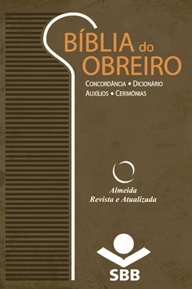 Bíblia do Obreiro - Almeida Revista e Atualizada