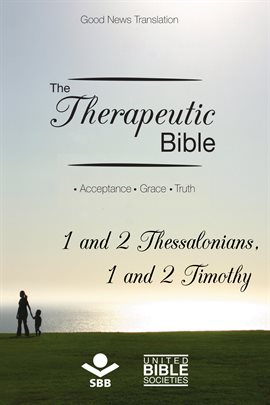 Cover image for The Therapeutic Bible – 1 and 2 Thessalonians and 1 and 2 Timothy