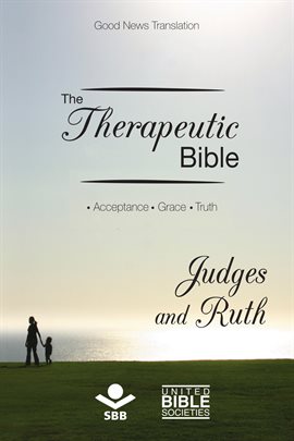 Cover image for The Therapeutic Bible – Judges and Ruth
