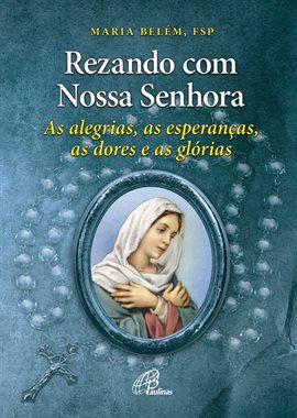 Imagen de portada para Rezando Com Nossa Senhora