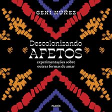 Descolonizando Afetos Descolonizando Afetos