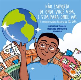 Não importa de onde você vem e sim para onde você vai