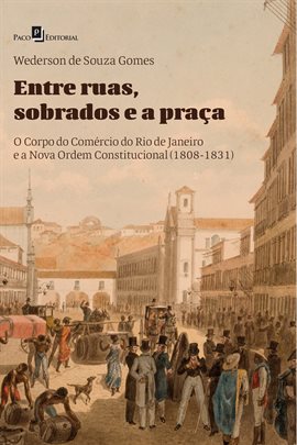 Cover image for Entre Ruas, Sobrados E A Praça