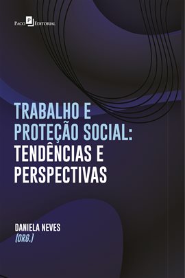 Trabalho e Proteção Social Trabalho e Proteção Social