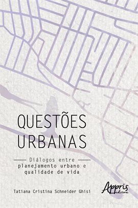 Questões Urbanas: Diálogos Entre Planejamento Urbano e Qualidade de Vida