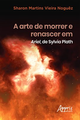 Imagen de portada para A Arte de Morrer e Renascer Em Ariel, de Sylvia Plath
