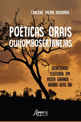 Cover image for Poéticas Orais Quilombosertanejas: Identidade Cultural Em Volta Grande – Barro Alto, Ba