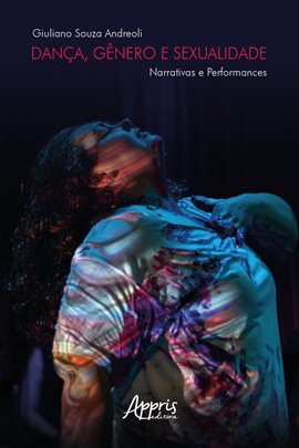 Imagen de portada para Dança, Gênero e Sexualidade: Narrativas e Performances