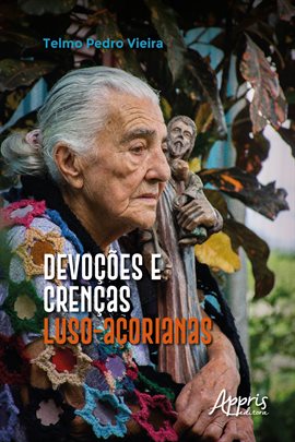 Imagen de portada para Devoções e Crenças Luso-açorianas