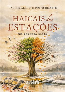 Haicais das Estações: Um Momento Basta