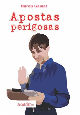 Apostas perigosas