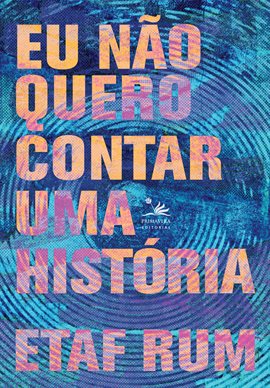 Cover image for Eu Não Quero Contar Uma História