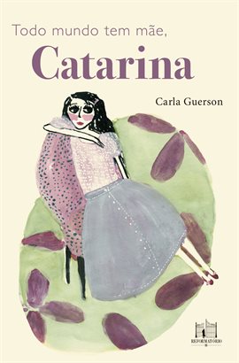 Imagen de portada para Todo Mundo Tem Mãe, Catarina