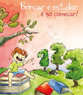 Brincar e estudar é só começar!