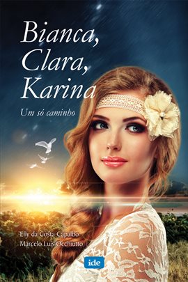 Imagen de portada para Bianca, Clara E Karina