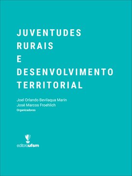 Imagen de portada para Juventudes Rurais E Desenvolvimento Territorial