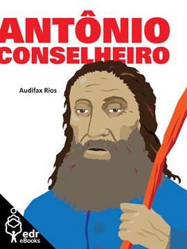 Antônio Conselheiro Antônio Conselheiro