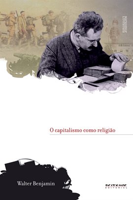 O capitalismo como religião O capitalismo como religião