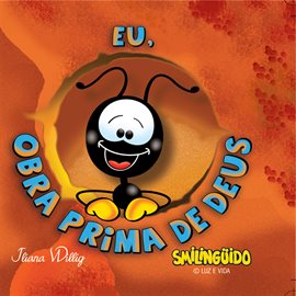 Smilingüido - Eu, obra prima de Deus