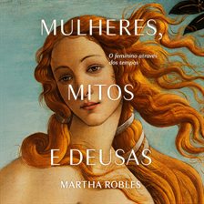 Mulheres, mitos e deusas