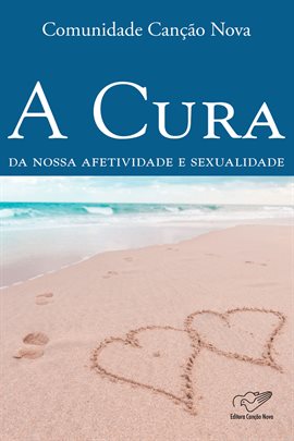 Cover image for A Cura Da Nossa Afetividade E Sexualidade