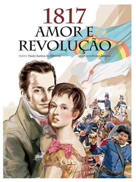 1817 Amor e Revolução 1817 Amor e Revolução