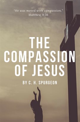 Cover image for The Compassion of Jesus