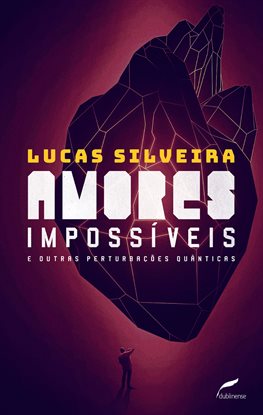 Imagen de portada para Amores Impossíveis E Outras Perturbações Quânticas
