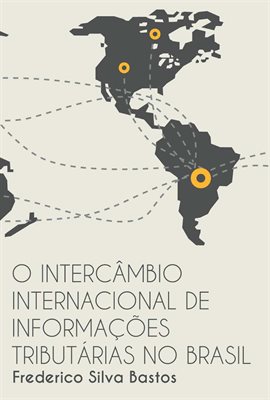 O Intercâmbio Internacional de Informações Tributárias no Brasil O Intercâmbio Internacional de Informações Tributárias no Brasil