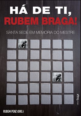 Há de ti, Rubem Braga! Santa Sede em Memória do Mestre