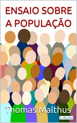 Malthus: Ensaio Sobre a População