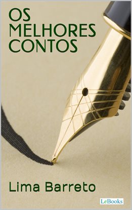 Cover image for Os Melhores Contos De Lima Barreto