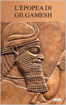 L'epopea Di Gilgamesh