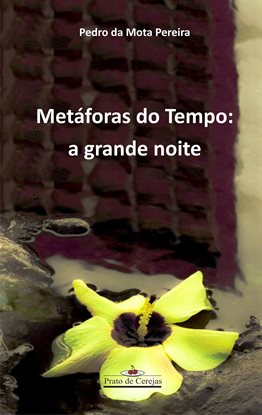 Cover image for Metáforas Do Tempo: A Grande Noite