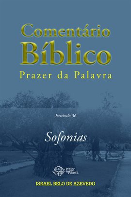 Comentário Bíblico Prazer da Palavra, fascículo 36 - Sofonias