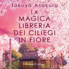 La magica libreria dei ciliegi in fiore La magica libreria dei ciliegi in fiore
