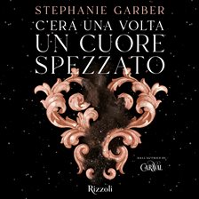 C'era una volta un cuore spezzato