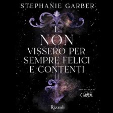 E non vissero per sempre felici e contenti