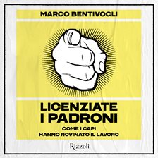 Licenziate i padroni