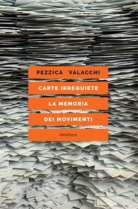 Carte irrequiete. La memoria dei movimenti Carte irrequiete. La memoria dei movimenti