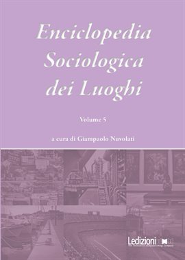 Enciclopedia Sociologica dei Luoghi Volume 5