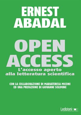 Open Access. L'accesso aperto alla letteratura scientifica