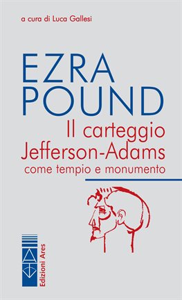 Il carteggio Jefferson-Adams