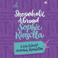 Shopaholic Abroad: Si Gila Belanja Merambah Manhattan Shopaholic Abroad: Si Gila Belanja Merambah Manhattan