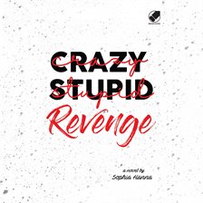 Crazy Stupid Revenge Crazy Stupid Revenge