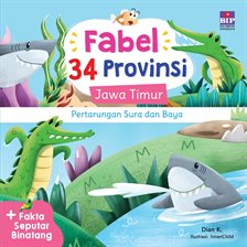 Pertarungan Sura Dan Baya - Seri Fabel 34 Provinsi: Jawa Timur