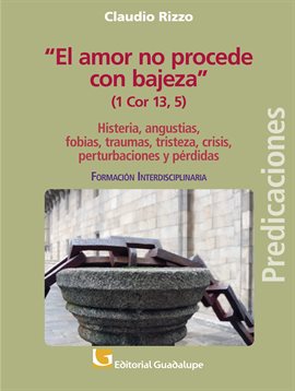 Imagen de portada para "El amor no procede con bajeza" (1 Co 13, 5)
