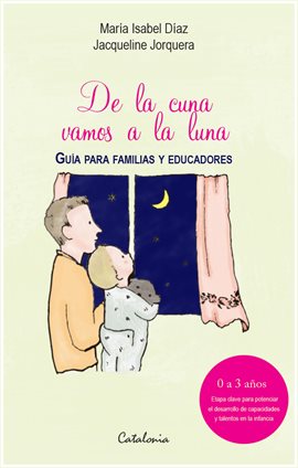 Cover image for De la cuna vamos a la luna