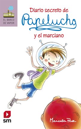 Cover image for Diario secreto de Papelucho y el marciano